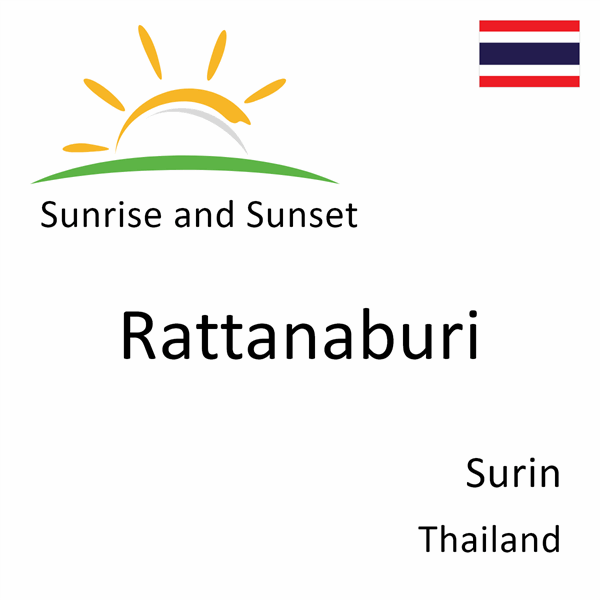 Sunrise and sunset times for Rattanaburi, Surin, Thailand