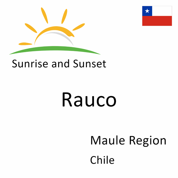 Sunrise and sunset times for Rauco, Maule Region, Chile