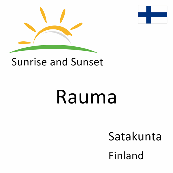 Sunrise and sunset times for Rauma, Satakunta, Finland