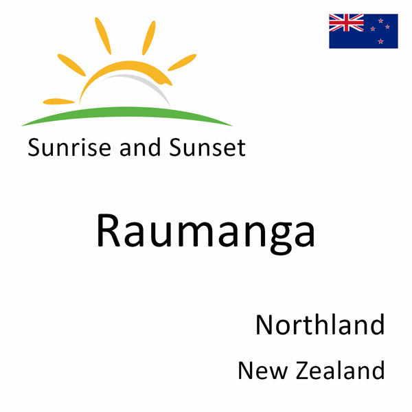 Sunrise and sunset times for Raumanga, Northland, New Zealand