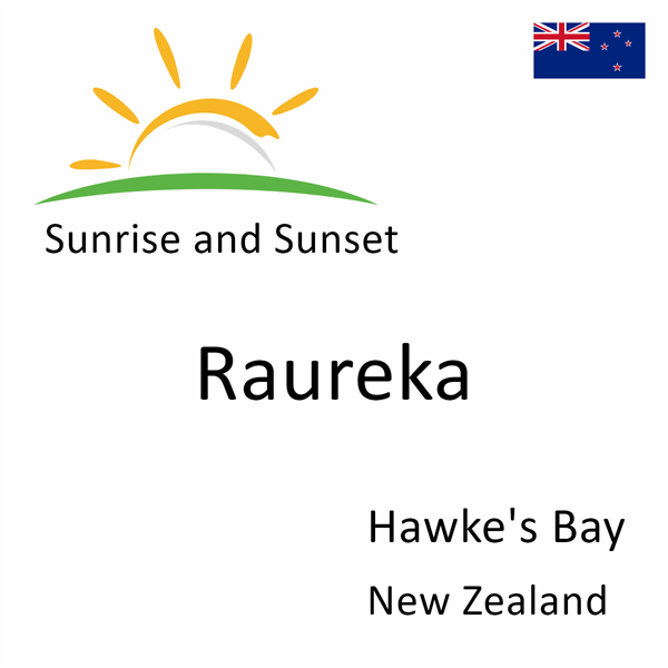 Sunrise and sunset times for Raureka, Hawke's Bay, New Zealand