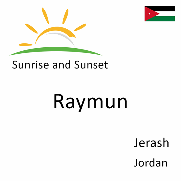 Sunrise and sunset times for Raymun, Jerash, Jordan