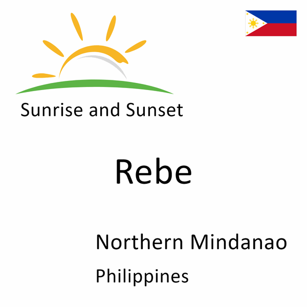 Sunrise and sunset times for Rebe, Northern Mindanao, Philippines