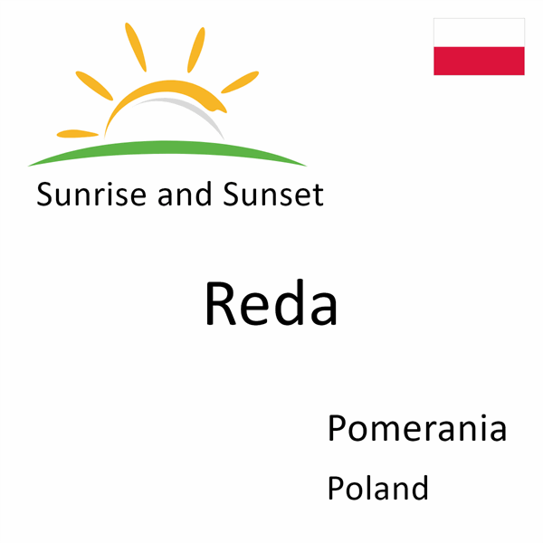 Sunrise and sunset times for Reda, Pomerania, Poland