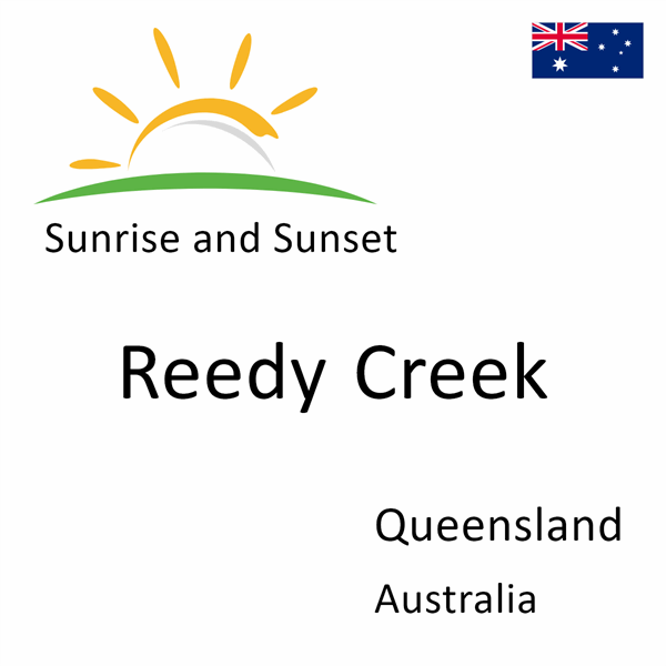 Sunrise and sunset times for Reedy Creek, Queensland, Australia