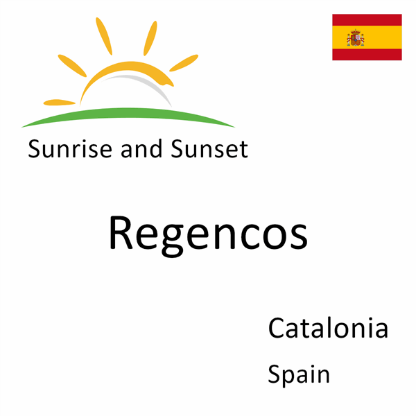 Sunrise and sunset times for Regencos, Catalonia, Spain