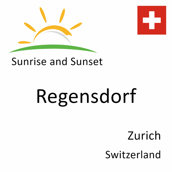 Sunrise and sunset times for Regensdorf, Zurich, Switzerland
