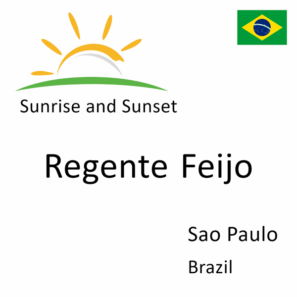 Sunrise and sunset times for Regente Feijo, Sao Paulo, Brazil