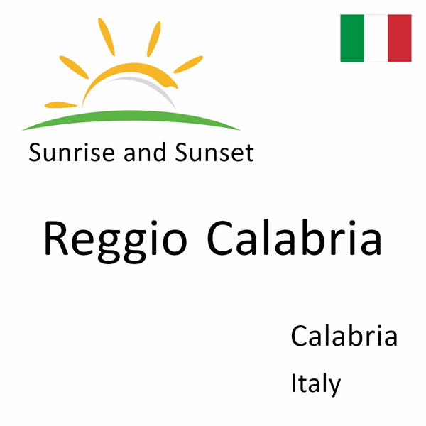 Sunrise and sunset times for Reggio Calabria, Calabria, Italy