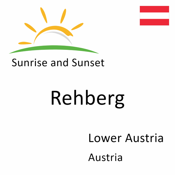 Sunrise and sunset times for Rehberg, Lower Austria, Austria