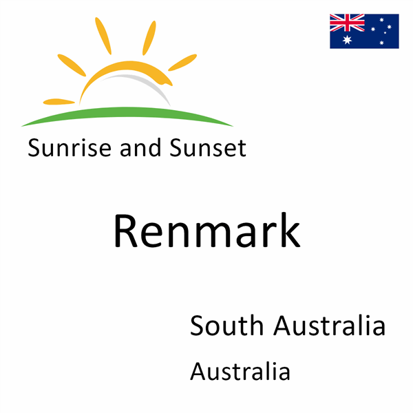 Sunrise and sunset times for Renmark, South Australia, Australia