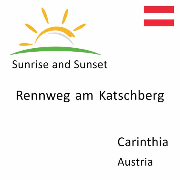 Sunrise and sunset times for Rennweg am Katschberg, Carinthia, Austria