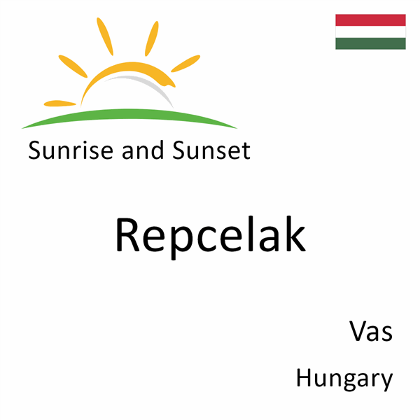 Sunrise and sunset times for Repcelak, Vas, Hungary