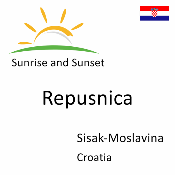 Sunrise and sunset times for Repusnica, Sisak-Moslavina, Croatia
