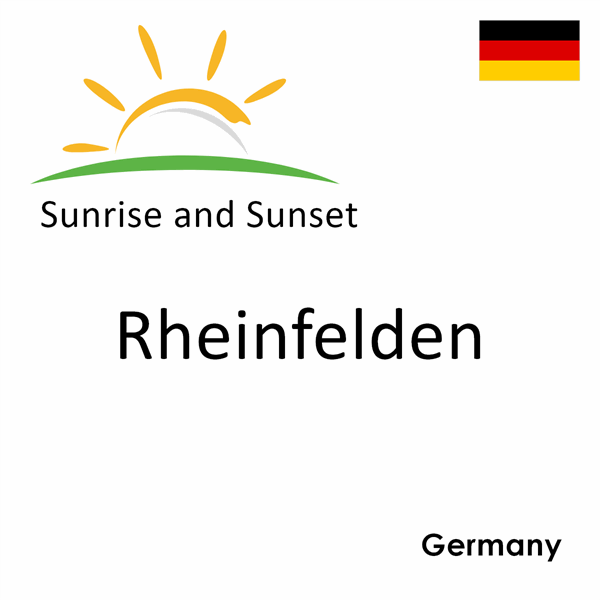 Sunrise and sunset times for Rheinfelden, Germany