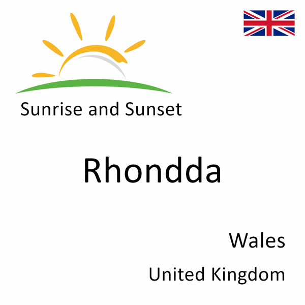 Sunrise and sunset times for Rhondda, Wales, United Kingdom