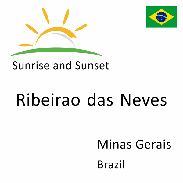 Sunrise and sunset times for Ribeirao das Neves, Minas Gerais, Brazil