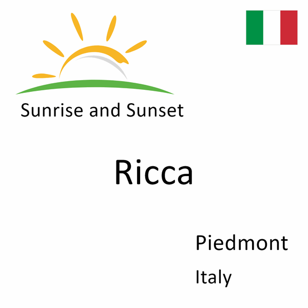 Sunrise and sunset times for Ricca, Piedmont, Italy