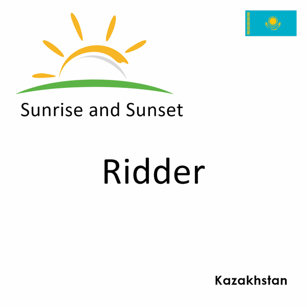 Sunrise and sunset times for Ridder, Kazakhstan