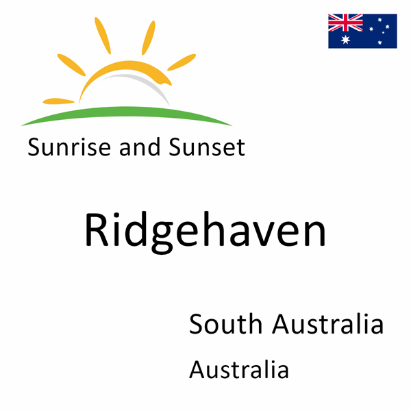 Sunrise and sunset times for Ridgehaven, South Australia, Australia