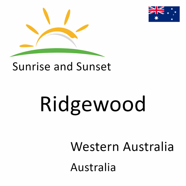 Sunrise and sunset times for Ridgewood, Western Australia, Australia