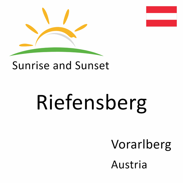 Sunrise and sunset times for Riefensberg, Vorarlberg, Austria