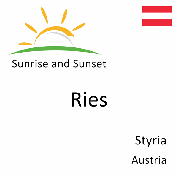 Sunrise and sunset times for Ries, Styria, Austria