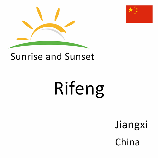 Sunrise and sunset times for Rifeng, Jiangxi, China