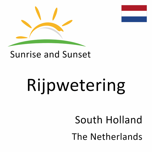 Sunrise and sunset times for Rijpwetering, South Holland, The Netherlands