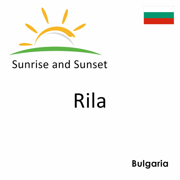 Sunrise and sunset times for Rila, Bulgaria