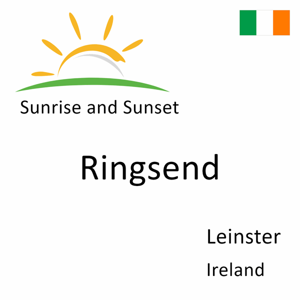 Sunrise and sunset times for Ringsend, Leinster, Ireland