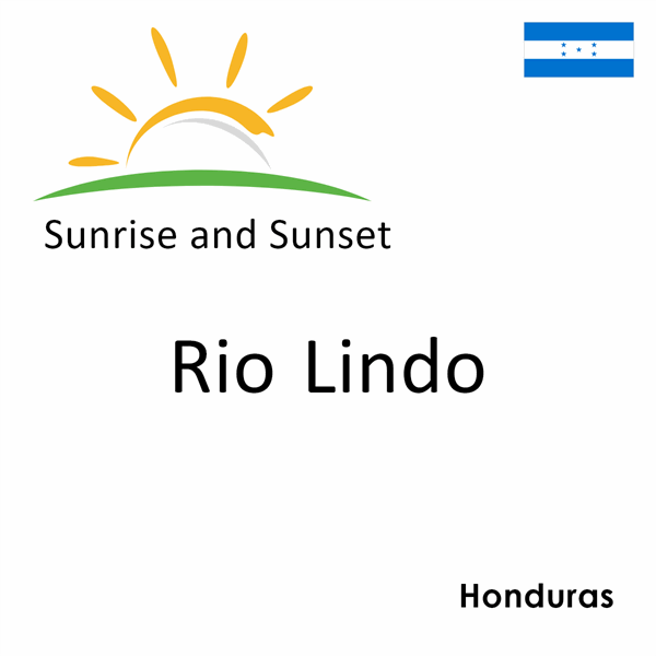 Sunrise and sunset times for Rio Lindo, Honduras