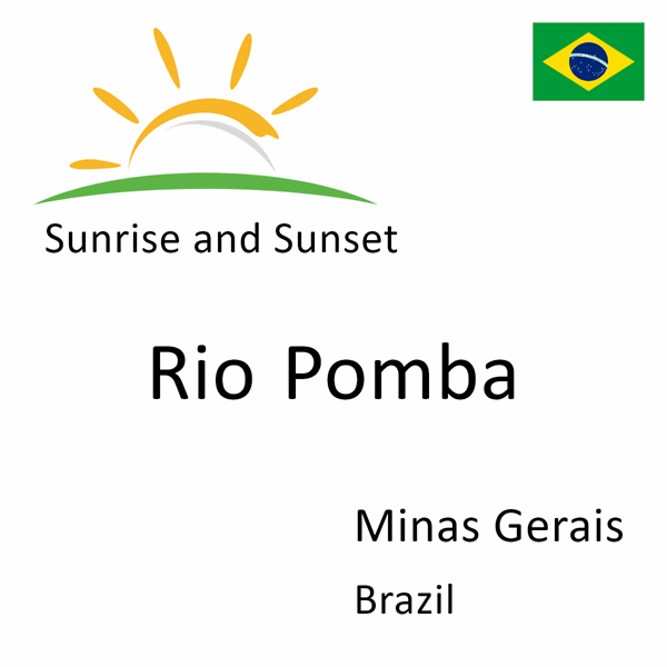 Sunrise and sunset times for Rio Pomba, Minas Gerais, Brazil