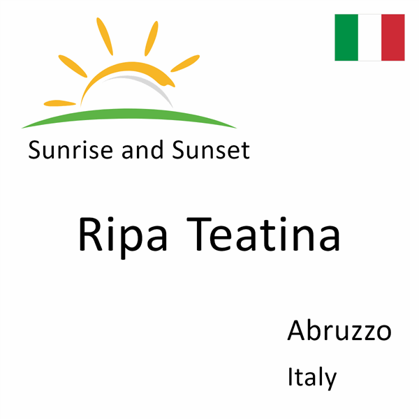 Sunrise and sunset times for Ripa Teatina, Abruzzo, Italy