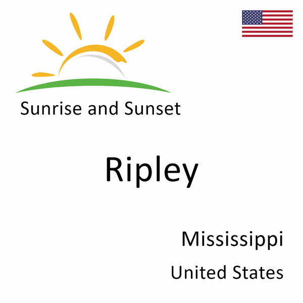 Sunrise and sunset times for Ripley, Mississippi, United States