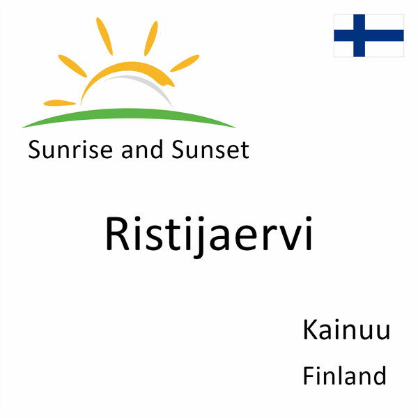 Sunrise and sunset times for Ristijaervi, Kainuu, Finland