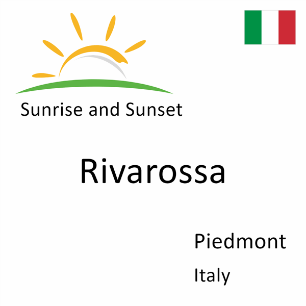 Sunrise and sunset times for Rivarossa, Piedmont, Italy