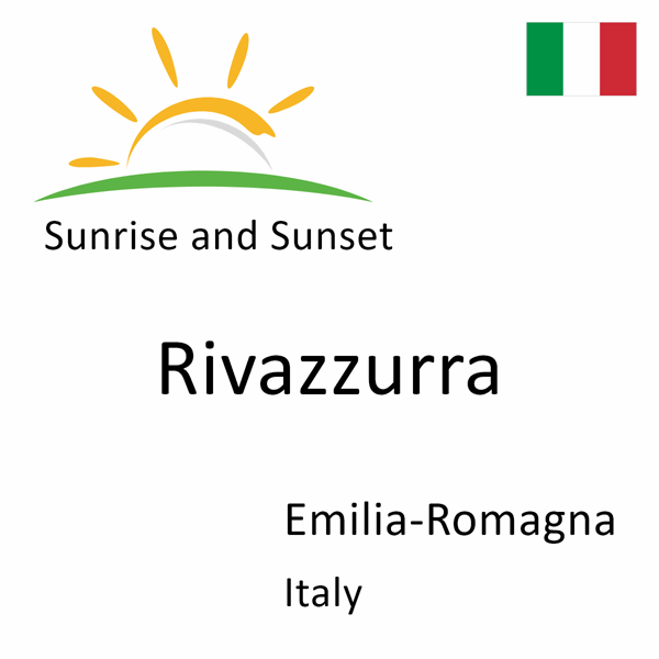 Sunrise and sunset times for Rivazzurra, Emilia-Romagna, Italy