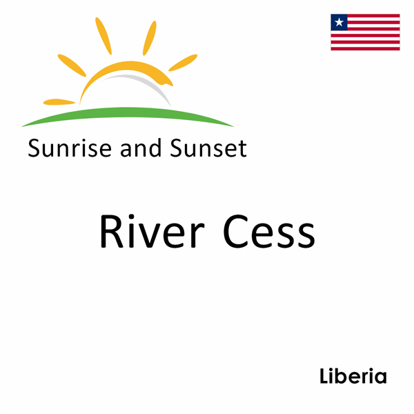 Sunrise and sunset times for River Cess, Liberia