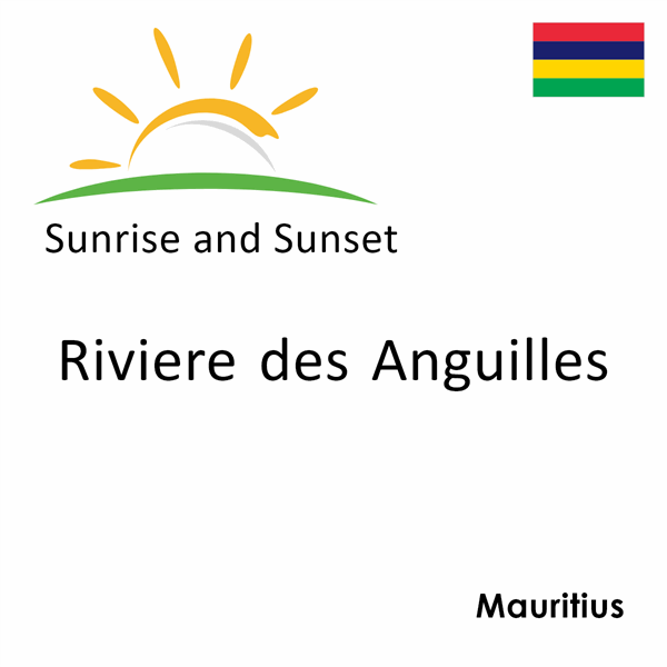 Sunrise and sunset times for Riviere des Anguilles, Mauritius