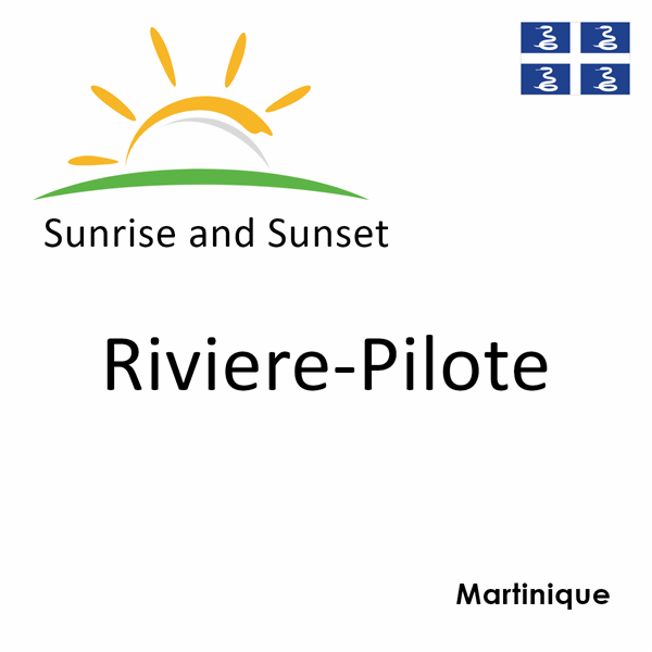 Sunrise and sunset times for Riviere-Pilote, Martinique