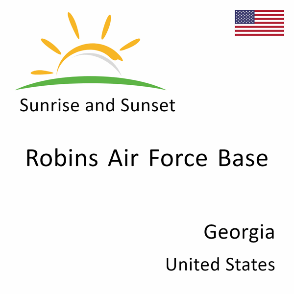 Sunrise and sunset times for Robins Air Force Base, Georgia, United States