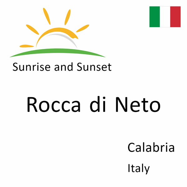 Sunrise and sunset times for Rocca di Neto, Calabria, Italy