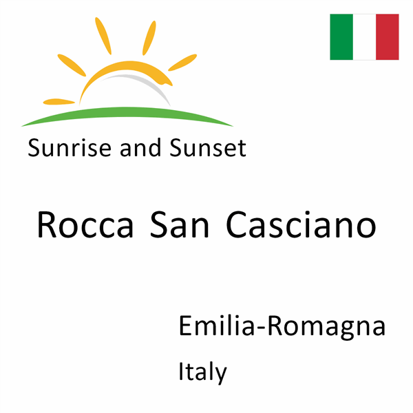 Sunrise and sunset times for Rocca San Casciano, Emilia-Romagna, Italy