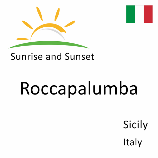 Sunrise and sunset times for Roccapalumba, Sicily, Italy