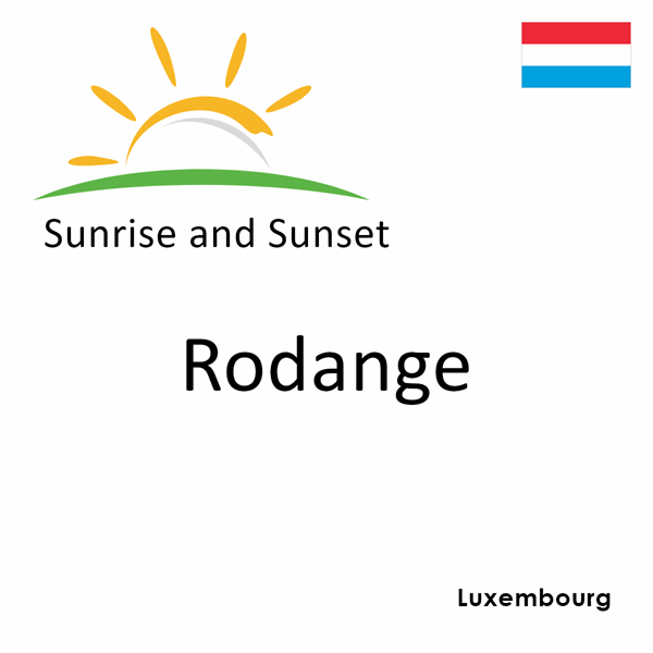 Sunrise and sunset times for Rodange, Luxembourg