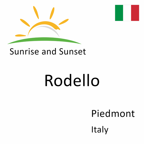 Sunrise and sunset times for Rodello, Piedmont, Italy