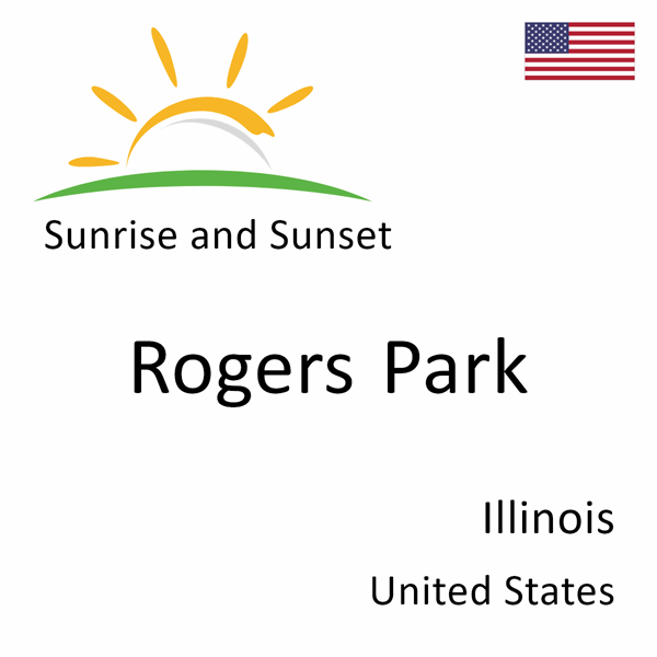 Sunrise and sunset times for Rogers Park, Illinois, United States