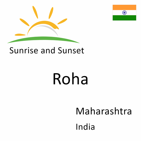 Sunrise and sunset times for Roha, Maharashtra, India
