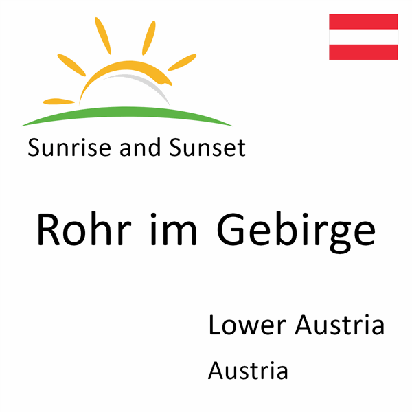 Sunrise and sunset times for Rohr im Gebirge, Lower Austria, Austria